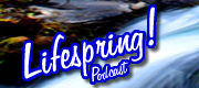 Lifespring Podcasts
